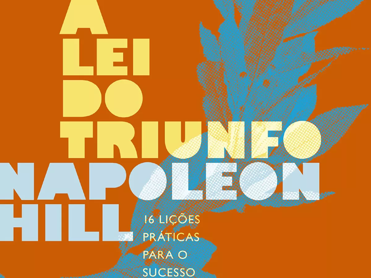 Capa do livro "A Lei do Triunfo" de Napoleon Hill, com design moderno em tons de laranja, azul e amarelo, destacando o título e o autor.