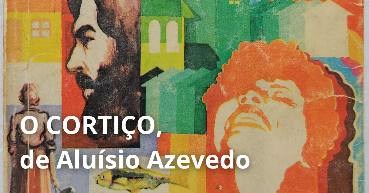 Trecho colorido da capa de O Cortiço na série Bom Livro, da Ática, com rostos, casas coloridas, um peixe e uma mulher de costas, sob o título do romance.