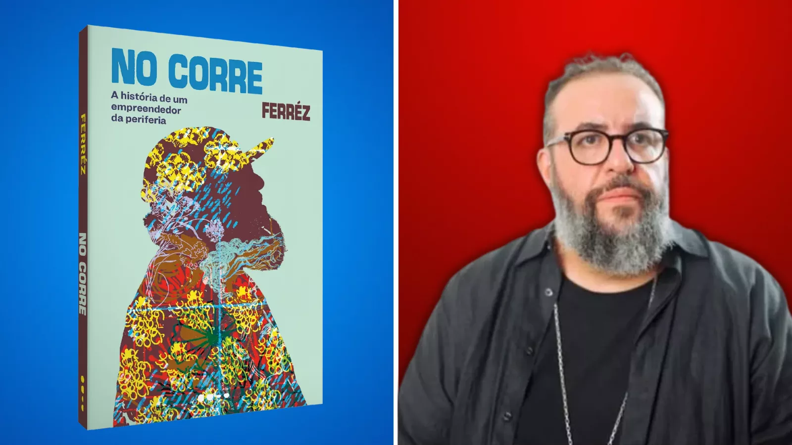 Capa do livro No Corre: A História de um Empreendedor da Periferia, de Ferréz, ao lado de uma foto do escritor.