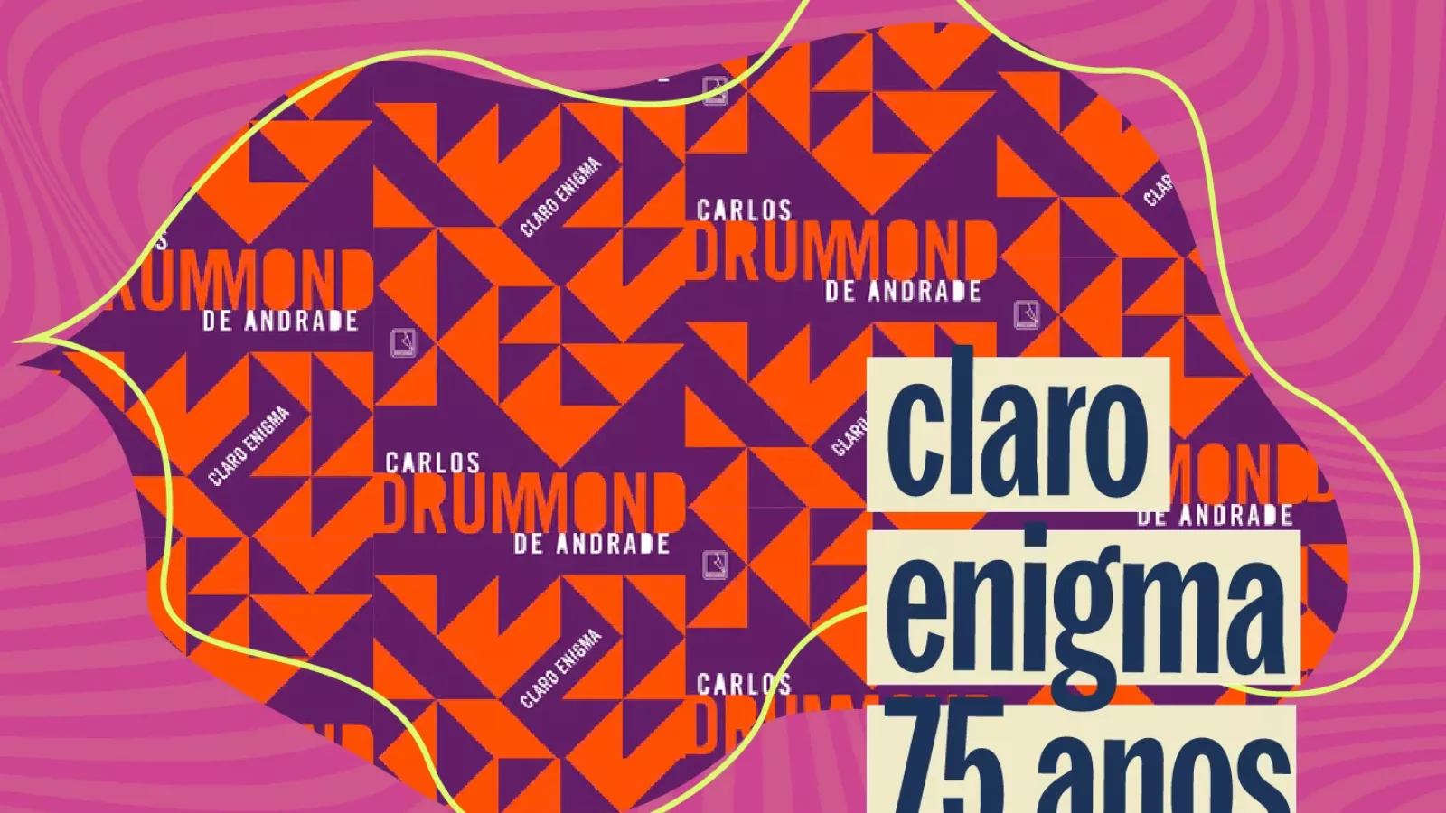 Arte promocional do 6º Flitabira em tons de roxo, laranja e rosa com padrões geométricos. Em destaque, lê-se em blocos de texto off-white: "claro enigma 75 anos", com o nome de Carlos Drummond de Andrade repetido no fundo.