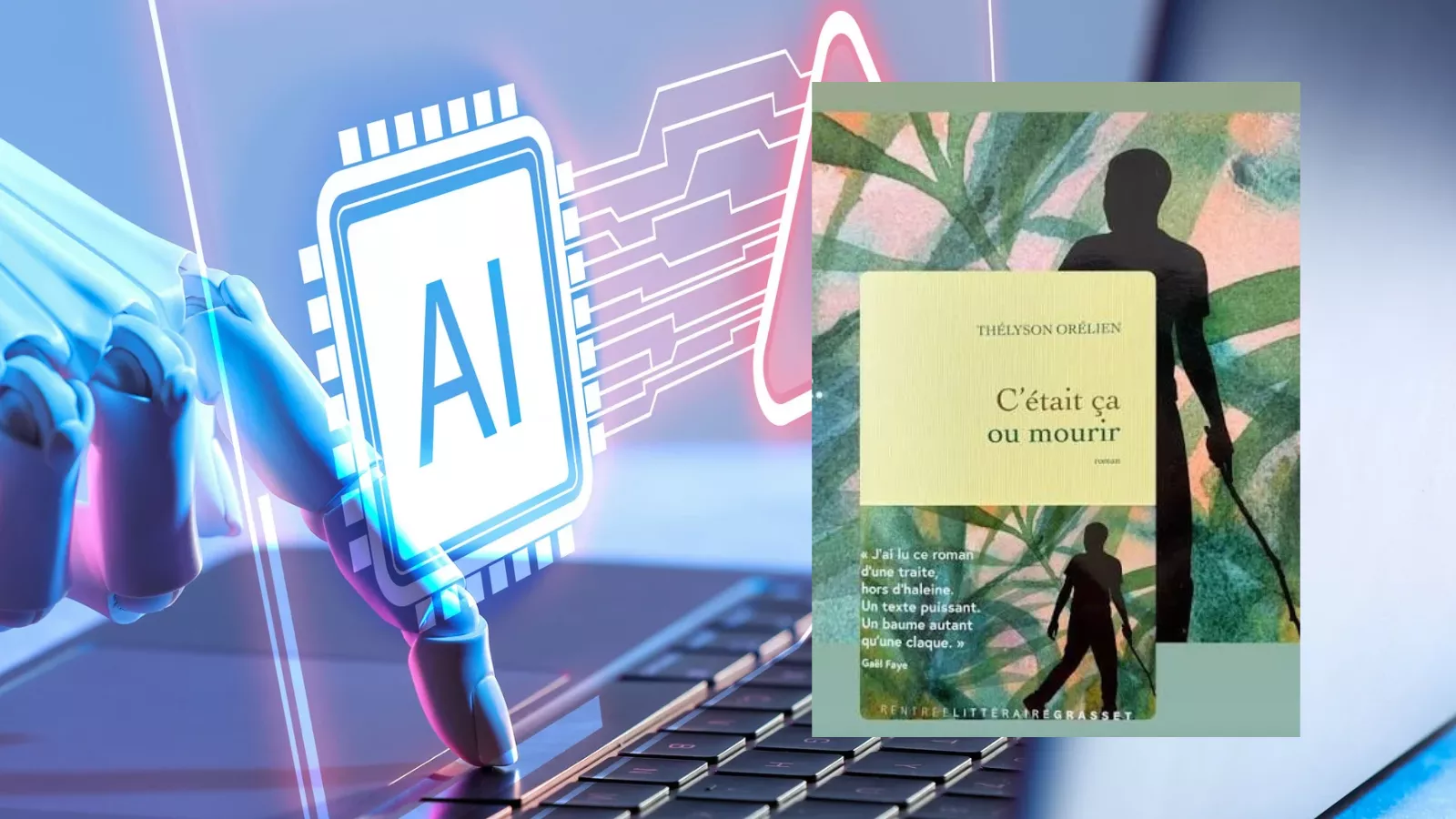 Capa do romance C'était ça ou mourir, de Thélyson Orélien, ao lado de mão robótica tocando chip com sigla AI sobre teclado, em referência à suspeita de uso de IA