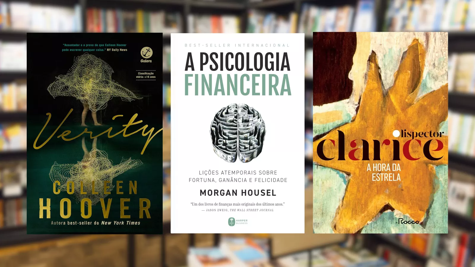 Capas de Verity, A Psicologia Financeira e A Hora da Estrela diante de estantes de uma livraria.