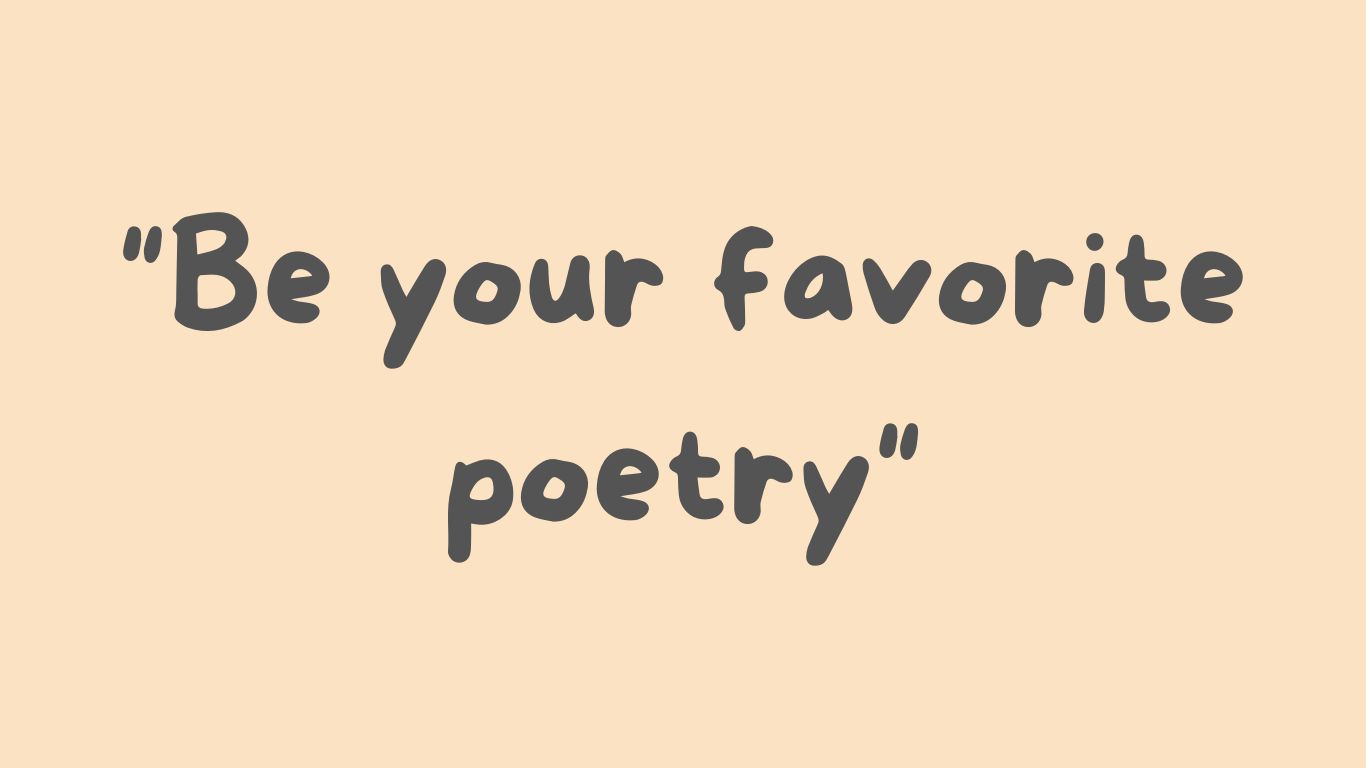 Be your favorite poetry, tradução para o português