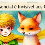 "O Essencial é Invisível aos Olhos": significado da frase de O Pequeno Príncipe
