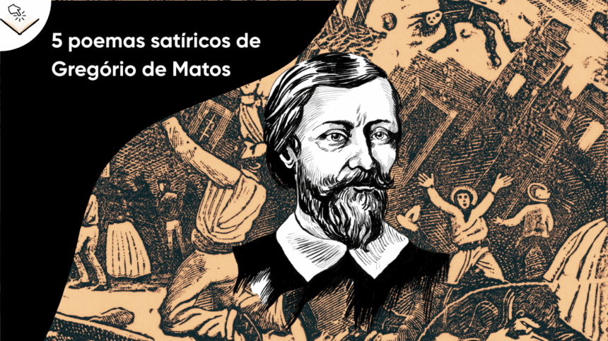 5 poemas satíricos de Gregório de Matos, o "Boca do Inferno"