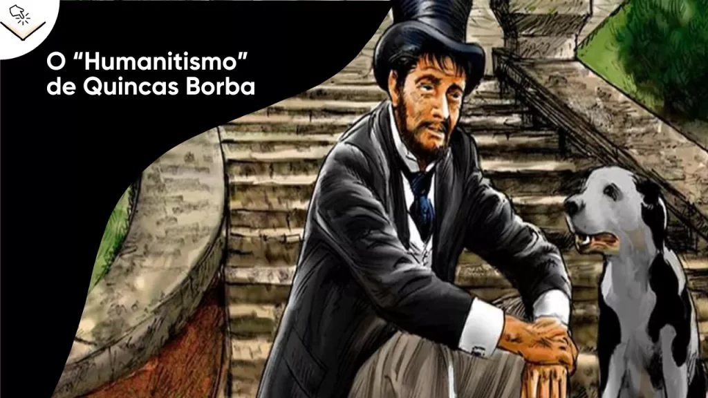 Capa da edição do livro Quincas Borba de Machado de Assis (Editora Martin Claret). Ilustração colorida que mostra o personagem Quincas Borba, de cartola e barba, ajoelhado em uma escadaria de pedra ao lado de seu cão, também chamado Quincas Borba. No canto superior esquerdo, há um título em destaque: "O 'Humanitismo' de Quincas Borba".